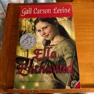 Ella Enchanted by Gail Carson Levine Children’s Chapter Book Newbery Book